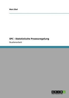 Marc Ebel - SPC - Statstistische Prozessregelung, Häftad
