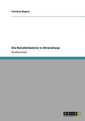 Christina Wagner - Künstlerkolonie in Ahrenshoop, Häftad