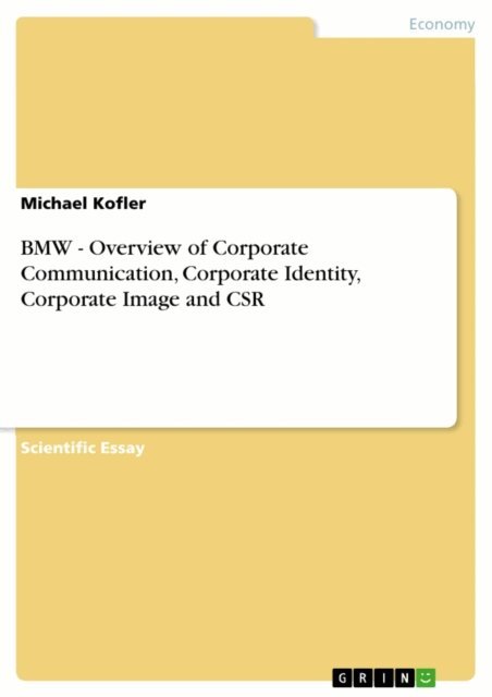Michael Kofler - BMW - Overview of Corporate Communication, Corporate Identity, Corporate Image and CSR, E-bok