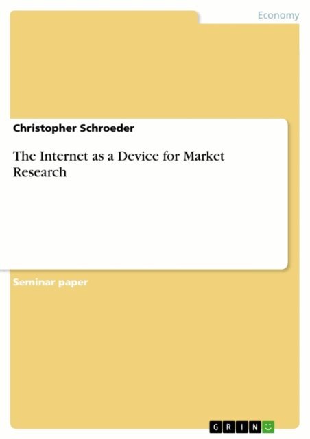 Christopher Schroeder - Internet as a Device for Market Research, E-bok
