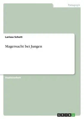 Larissa Schott - Magersucht bei Jungen, Häftad. Tillgänglighet: Lägg i varukorg
