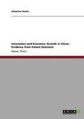 Innovation and Economic Growth in China - Evidence from Patent Statistics