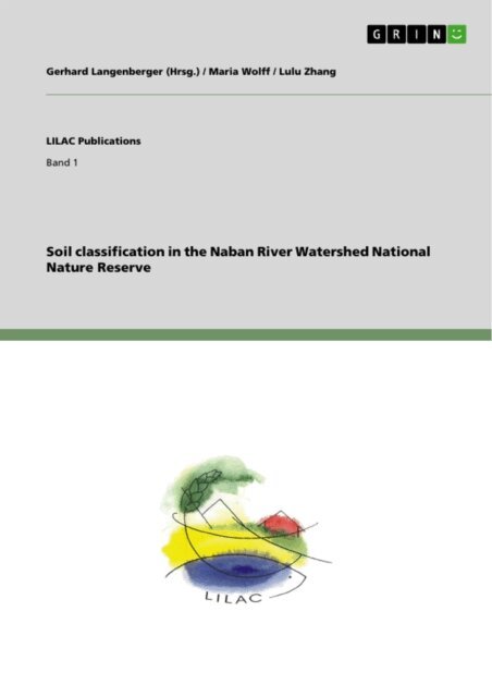 Lulu Zhang, Maria Wolff - Soil classification in the Naban River Watershed National Nature Reserve, E-bok