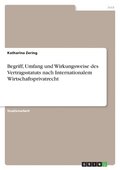 Begriff, Umfang Und Wirkungsweise Des Vertragsstatuts Nach Internationalem Wirtschaftsprivatrecht