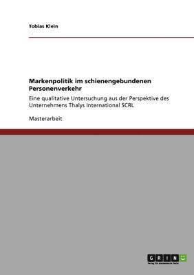 Tobias Klein - Markenpolitik im schienengebundenen Personenverkehr, Häftad