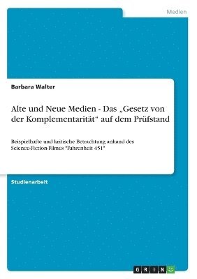 Barbara Walter - Alte und Neue Medien - Das "Gesetz von der Komplementarität" auf dem Prüfstand, Häftad
