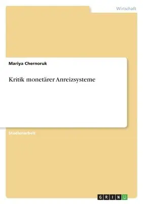 Mariya Chernoruk - Kritik monetärer Anreizsysteme, Häftad. Tillgänglighet: Lägg i varukorg