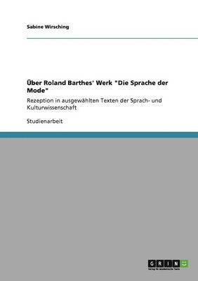 Sabine Wirsching - Über Roland Barthes' Werk "Die Sprache der Mode", Häftad