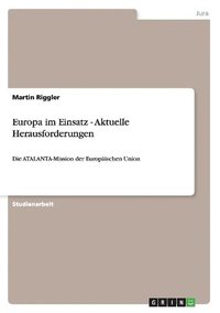 Europa Im Einsatz - Aktuelle Herausforderungen