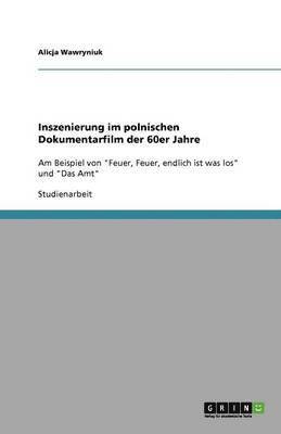 Alicja Wawryniuk - Inszenierung im polnischen Dokumentarfilm der 60er Jahre, Häftad. Tillgänglighet: Lägg i varukorg