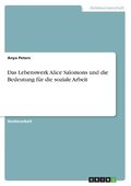 Lebenswerk Alice Salomons und die Bedeutung f�r die soziale Arbeit