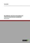 H�rbuch und seine Verwendung im Literaturunterricht der Grundschule