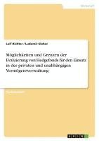 Leif Richter, Ludomir Slahor - Möglichkeiten und Grenzen der Evaluierung von Hedgefonds für den Einsatz in der privaten und unabhängigen Vermögensverwaltung, Häftad
