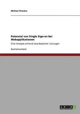 Michael Strecker - Potenzial von Single Sign-on bei Webapplikationen, Häftad. Tillgänglighet: Lägg i varukorg