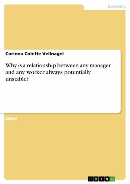 Corinna Colette Vellnagel - Why is a relationship between any manager and any worker always potentially unstable?, E-bok