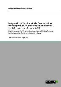Diagnostico y Verificacion de Caracteristicas Metrologicas En Los Sensores de Los Modulos del Laboratorio de Control Uam