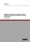 Moderne Mittel der Kommunikationspolitik zwischen Unternehmen und Kunden - sind sie noch kreativ?