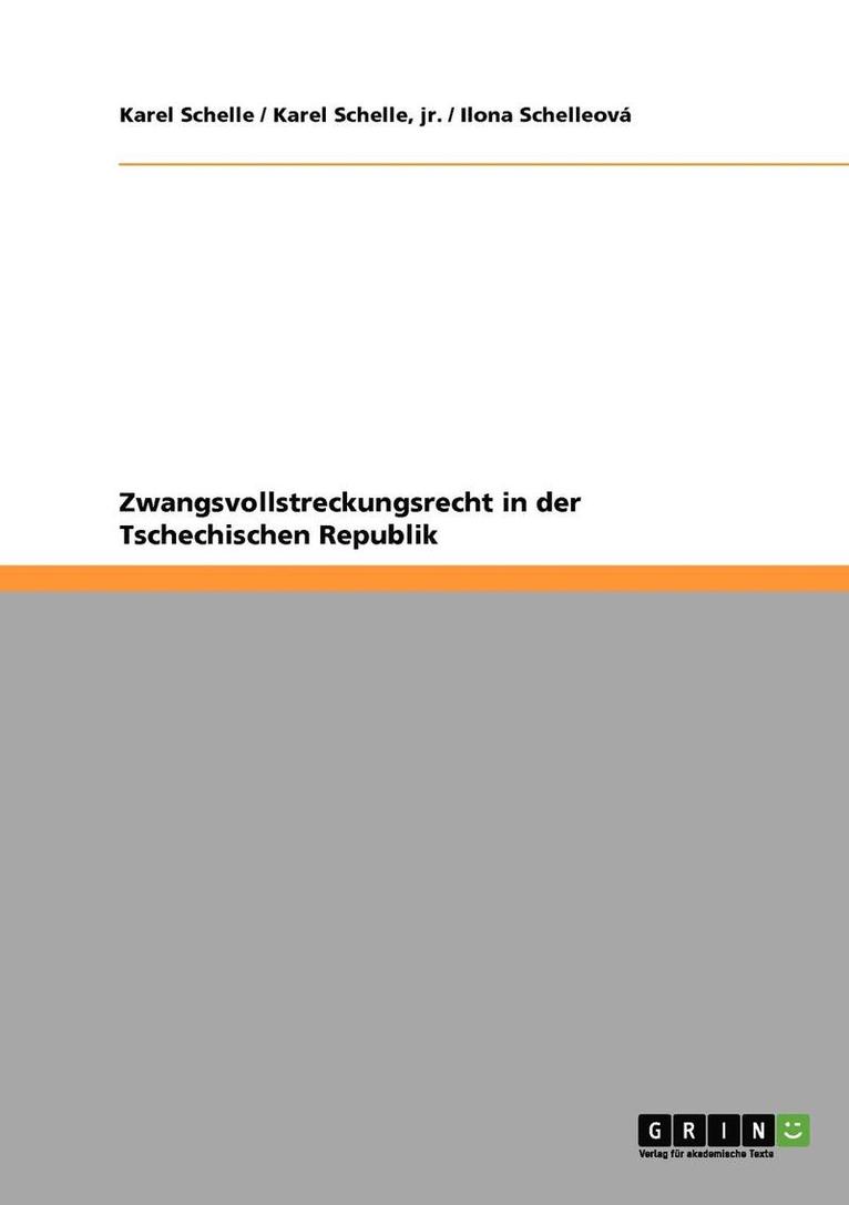 Ilona Schelleová, Karel Schelle, Karel Schelle Jr - Zwangsvollstreckungsrecht in der Tschechischen Republik, Häftad. Tillgänglighet: Lägg i varukorg