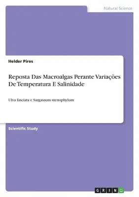 Helder Pires - Reposta Das Macroalgas Perante Variações De Temperatura E Salinidade, Häftad. Tillgänglighet: Lägg i varukorg