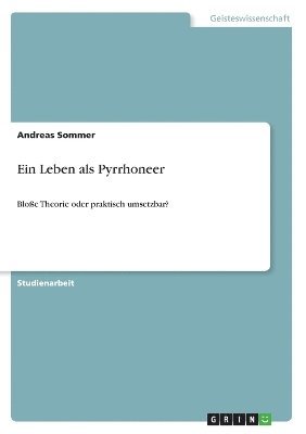 Andreas Sommer - Leben als Pyrrhoneer, Häftad