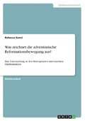 Was zeichnet die adventistische Reformationsbewegung aus?