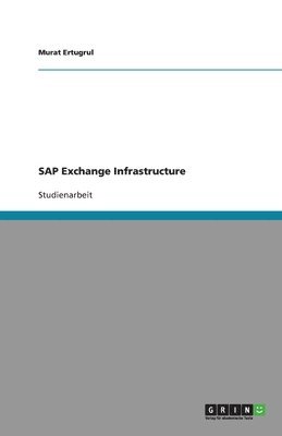 Murat Ertugrul - SAP Exchange Infrastructure, Häftad