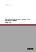 The Non-Executive Director - General Duties and Special Liability