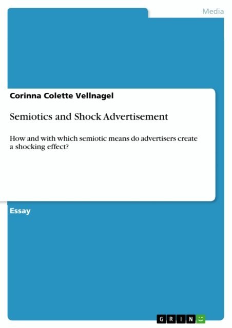 Corinna Colette Vellnagel - Semiotics and Shock Advertisement, E-bok