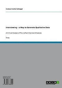Corinna Colette Vellnagel - Interviewing - a Way to Generate Qualitative Data, E-bok