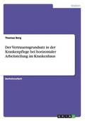 Der Vertrauensgrundsatz in Der Krankenpflege Bei Horizontaler Arbeitsteilung Im Krankenhaus