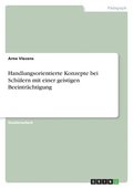 Handlungsorientierte Konzepte bei Sch�lern mit einer geistigen Beeintr�chtigung