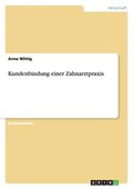 Kundenbindung einer Zahnarztpraxis