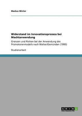 Markus Winter - Widerstand im Innovationsprozess bei Machtanwendung, Häftad