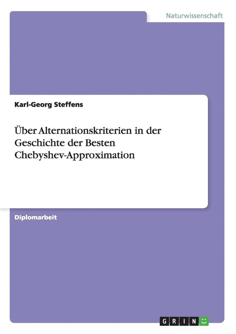 Karl-Georg Steffens - Über Alternationskriterien in der Geschichte der Besten Chebyshev-Approximation, Häftad. Tillgänglighet: Lägg i varukorg