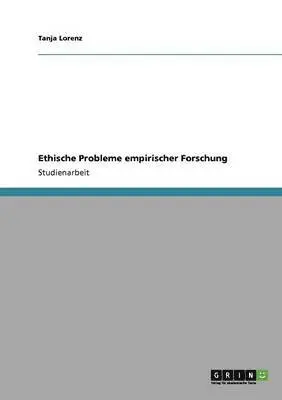 Tanja Lorenz - Ethische Probleme empirischer Forschung, Häftad. Tillgänglighet: Lägg i varukorg