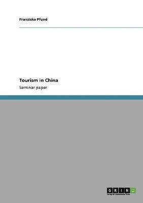 Franziska Pfund - Tourism in China, Häftad
