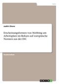 Erscheinungsformen Von Mobbing Am Arbeitsplatz Im Rekurs Auf Europaische Normen Aus Der Esc