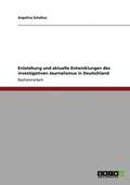 Entstehung und aktuelle Entwicklungen des investigativen Journalismus in Deutschland