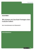 Wie k�nnen wir Lisa beim Vortragen eines Gedichts helfen?
