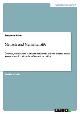 Susanne Hahn - Mensch und Menschenaffe, Häftad