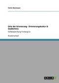 Orte der Erinnerung - Erinnerungskultur & Ged�chtnis