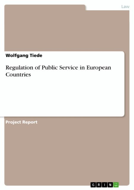 Wolfgang Tiede - Regulation of Public Service in European Countries, E-bok