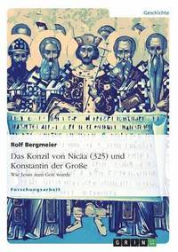 Konzil von Nicäa (325) und Konstantin der Große
