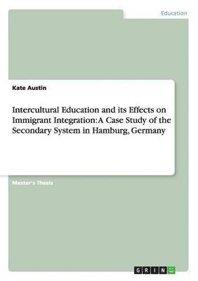 Kate Austin - Intercultural Education and its Effects on Immigrant Integration, Häftad. Tillgänglighet: Lägg i varukorg