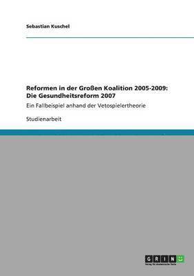 Sebastian Kuschel - Reformen in der Großen Koalition 2005-2009, Häftad