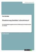 Pluralisierung familialer Lebensformen?