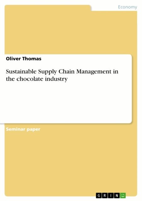 Oliver Thomas - Sustainable Supply Chain Management in the chocolate industry, E-bok