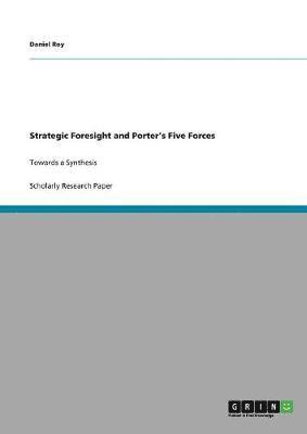 Daniel Roy - Strategic Foresight and Porter's Five Forces, Häftad. Tillgänglighet: Lägg i varukorg
