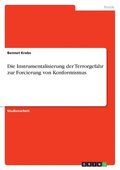 Instrumentalisierung der Terrorgefahr zur Forcierung von Konformismus