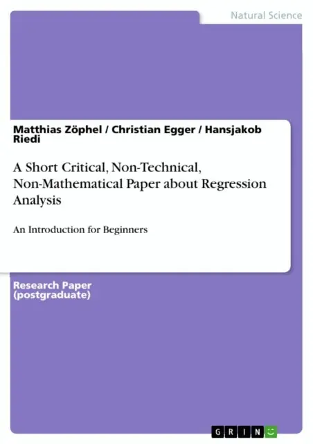 Hansjakob Riedi, Christian Egger, Matthias Zophel - Short Critical, Non-Technical, Non-Mathematical Paper about Regression Analysis, E-bok. Tillgänglighet: Lägg i varukorg